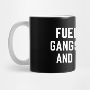 Fueled by Gangsta Rap and Coffee Mug